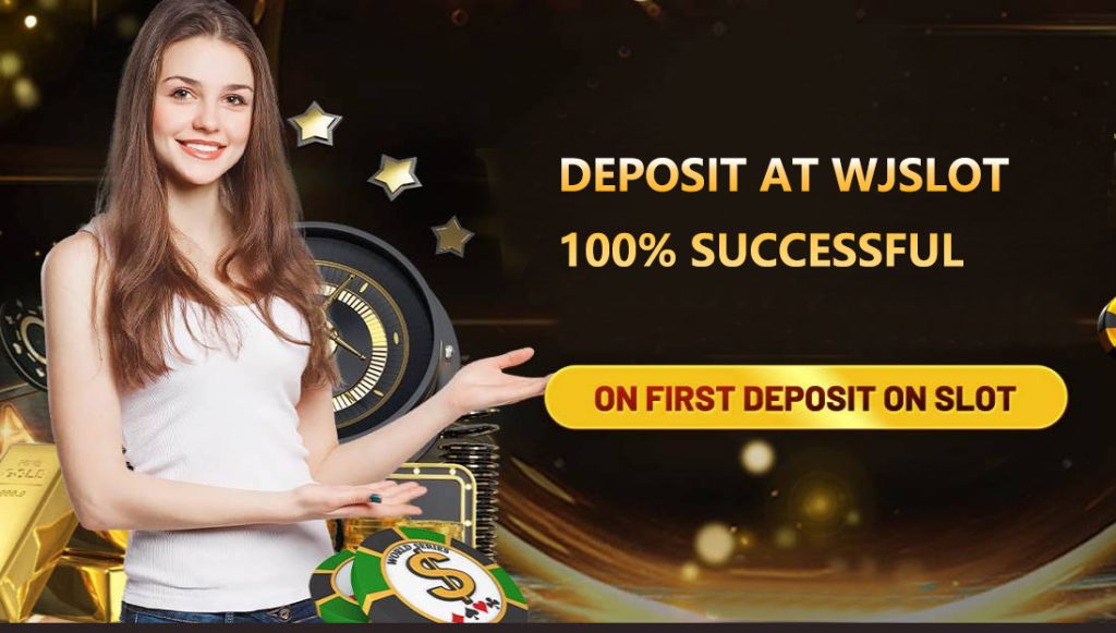 DEPOSIT AT WJSLOT 100% SUCCESSFUL